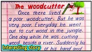 Honesty is the best policy story in English  | A Woodcutter and his axe story | A Woodcutter story