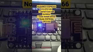 NodeMCU ESP 8266 CP2102 | Driver Serial com Tidak Terdeteksi | cara setup driver serial com