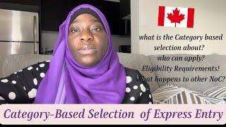 Canada: New Category Based Selection for Express Entry 2023 - What You Must Know!