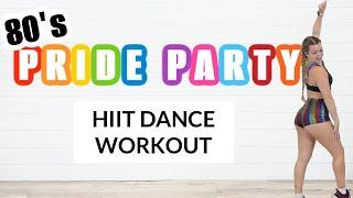 80S PRIDE DANCE PARTY--HIIT DANCE WORKOUT