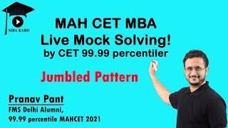 MAH MBA CET 2022 Live Mock Solving by Pranav Pant (CET AIR 2) | Jumbled Pattern