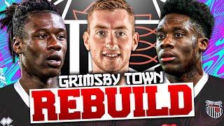 REBUILDING GRIMSBY TOWN!!! FIFA 21 Career Mode