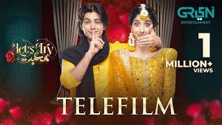 Telefilm | Let's Try Mohabbat | Mawra Hocane & Danyal Zafar - Mirza Gohar Rasheed | Green TV