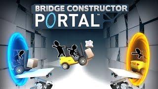 Bridge Constructor Portal Gameplay (PC HD) [1080p60FPS]