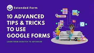 10 Pro Tips & Tricks for Using Google Forms