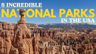 8 Incredible National Parks in the USA