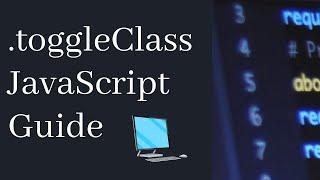 toggleClass JavaScript Walkthrough, How toggleClass Works in JavaScript, Toggle Class with jQuery