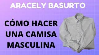 COMO HACER UNA CAMISA MASCULINA 