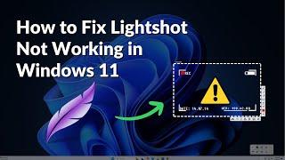 How to Fix Lightshot Not Working in Windows 11