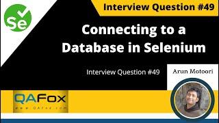 How to connect to a database in Selenium? (Interview Question #49)