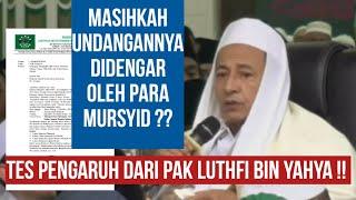 GERAKAN MENGEJUTKAN  PAK LUTHFI BIN YAHYA !!  MENGUNDANG PARA MURSYID THORIQOH KUMPUL