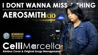 Lagu LEGEND sangarnya jadi Adem‼️AEROSMITH - I DONT WANNA MISS A THING - CELLI MARCELLA