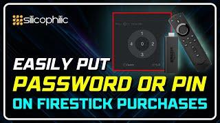 Ultimate Guide: How to Put Password or PIN on Purchases for Amazon FIRESTICK? [2024]