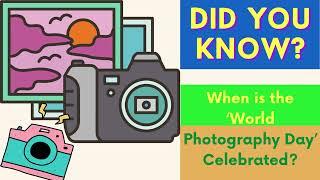 When is  World Photography Day Celebrated | General Knowledge Questions | GK quiz | Encyclopedia