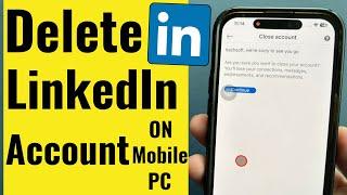 How to Delete LinkedIn Account Permanently (2024) on iPhone, Android, Computer - Mac