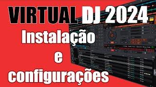 VIRTUAL DJ 2024 - INSTALAÇÃO E CONFIGURAÇÕES