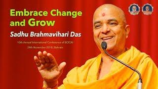 Embrace Change & Grow - An inspirational talk by Pujya Brahmavihari Swami, BAPS