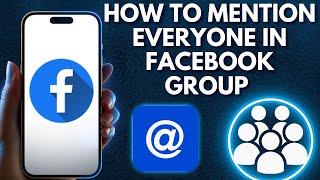 How To Mention Everyone In Facebook Group Post | How To Mention Everyone In Facebook Group Comments