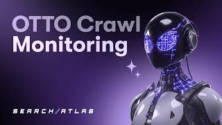 Day 5 of the 12 Days of Search Atlas - OTTO Crawl Monitoring!