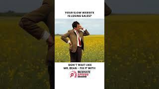 Don’t wait like Mr. Bean - Speed it up with Website Speedy