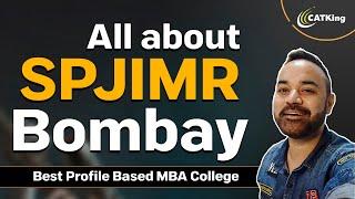 All about SPJIMR Bombay | Placements | CAT & GMAT Cut offs | Best Profile Based MBA College