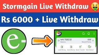 Rs 6250 Live Withdrawal From Stormgain  | New esewa Earning App  Stormgain Live Withdraw 