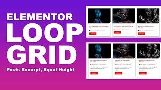 Elementor Loop Grid Tutorial | Post Excerpt, Equal Height - Elementor Pro