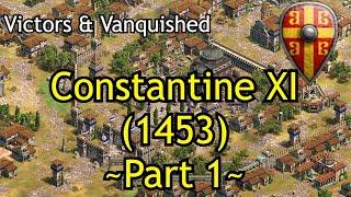 Constantine XI (1453) - Part 1 | AoE2: DE Victors & Vanquished