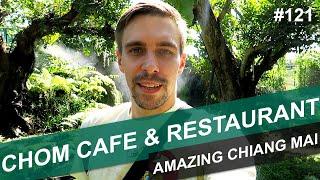 CHOM CAFE & RESTAURANT - #121 - AMAZING CHIANG MAI