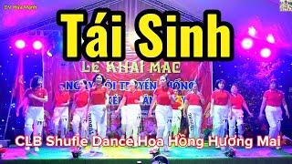 Tái Sinh I Shuffle Dance I - CLB Hoa Hồng Hương Mai GL Làng Kép II DV Hứa Mạnh II