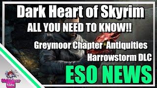 Dark Heart Of Skyrim - Greymoor Chapter - Antiquities - Harrowstorm DLC