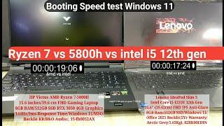 Intel vs amd | intel i5 12th gen vs ryzen 7 5800h | amd vs intel | Windows 11 booting speed test