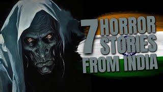 7 TRUE Horror Stories from INDIA