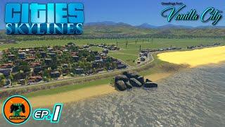 Cities: Skylines SIN MODS // Bienvenidos a Vanilla City - EP. 1