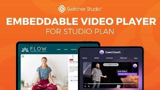 Switcher News: Embeddable video player for Studio plan!