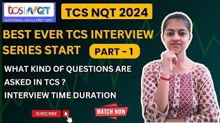 TCS NQT 2024 | Best TCS interview series start PART - 1 | All TCS questions cover in these series