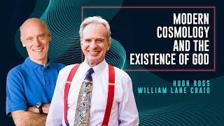 Modern Cosmology and the Existence of God | A Dialogue Between Hugh Ross & William Lane Craig