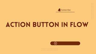 Action Button (Beta) in Flow
