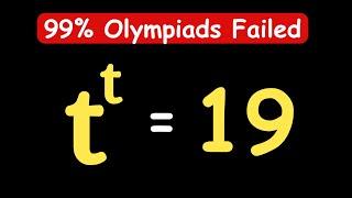 OLYMPIADS || How to Solve t^t = 19 || Can You Solve for t?  #maths