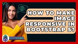 How To Make Image Responsive In Bootstrap 5? - Next LVL Programming