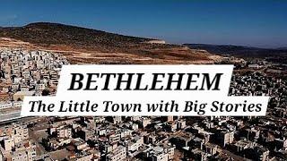 BETHLEHEM: Biblical Times to Today