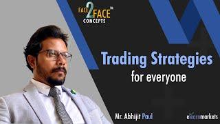 Trading Strategies Unleashed for Everyone! | Learn with Abhijit Paul | #Face2Face