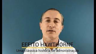 O Efeito Hawthorne - Uma Ferramenta Simples e Poderosa Para Gestão Comercial e Geral