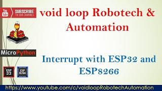 12 External Interrupt with ESP32 and ESP8266 by using microPython