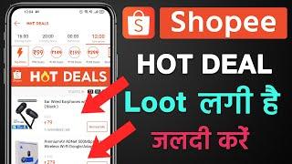 Shopee hot deal  | Shopee online shopping Loot | Hot Deal in Shopee