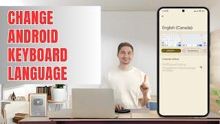 How to Change Keyboard Language on Android | Tap Into New Languages