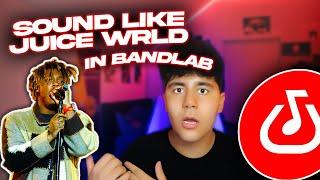 How To Sound Like JUICE WRLD in BANDLAB (For Beginners)