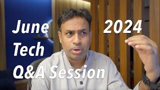 Tech Q&A Session for June 2024