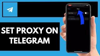 How To Set Proxy On Telegram