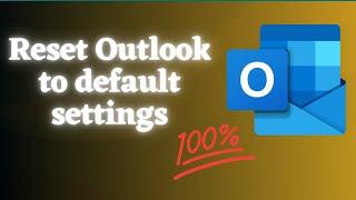 Resetting Outlook to Default Settings: Step-by-Step Guide [2023]